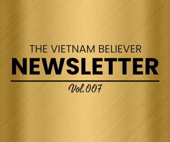 'The Vietnam Believer' Newsletter_May 13th 2024_Vol. 007